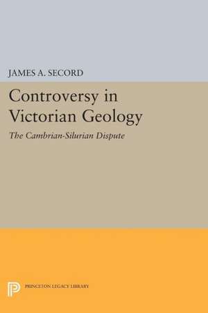 Controversy in Victorian Geology: The Cambrian-Silurian Dispute de James A. Secord