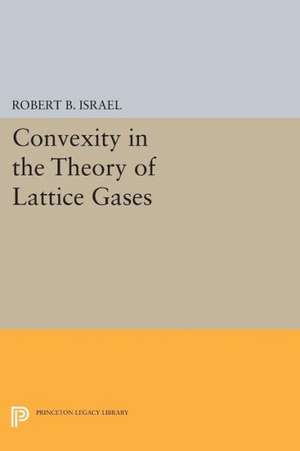 Convexity in the Theory of Lattice Gases de Robert B. Israel