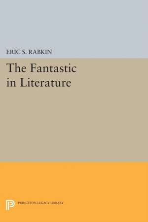 The Fantastic in Literature de Eric S. Rabkin