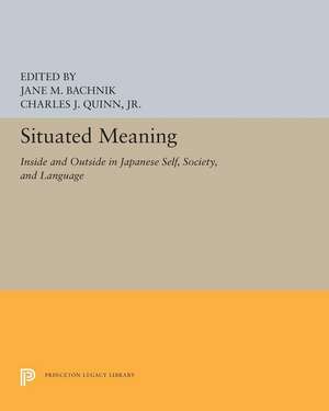 Situated Meaning – Inside and Outside in Japanese Self, Society, and Language de Jane M. Bachnik