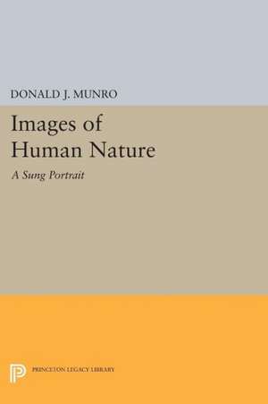 Images of Human Nature – A Sung Portrait de Donald J. Munro