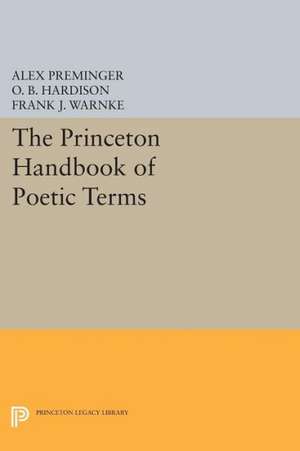 The Princeton Handbook of Poetic Terms de Alex Preminger