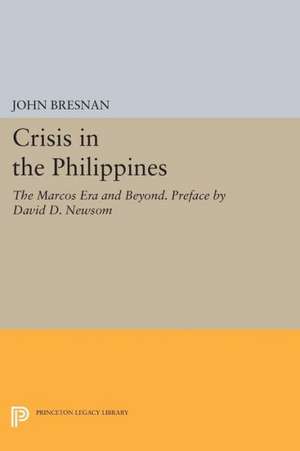 Crisis in the Philippines – The Marcos Era and Beyond. Preface by David D. Newsom de J Bresnan