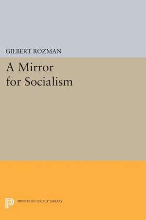 A Mirror for Socialism de Gilbert Rozman