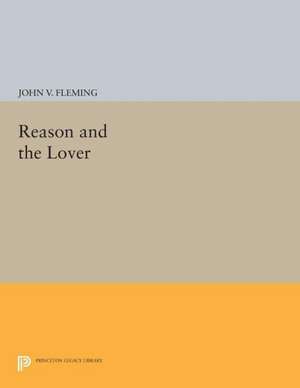 Reason and the Lover de John V. Fleming