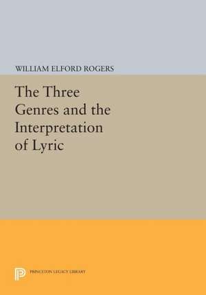 The Three Genres and the Interpretation of Lyric de William Elford Rogers