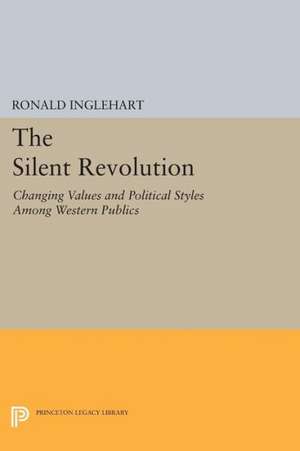 The Silent Revolution – Changing Values and Political Styles Among Western Publics de Ronald Inglehart