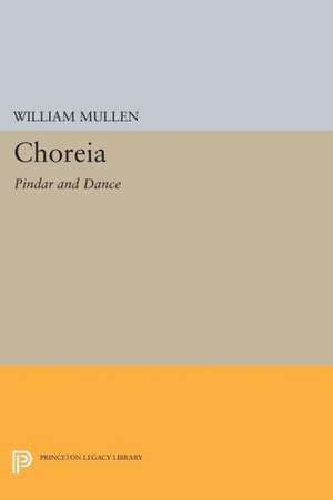 Choreia – Pindar and Dance de W Mullen