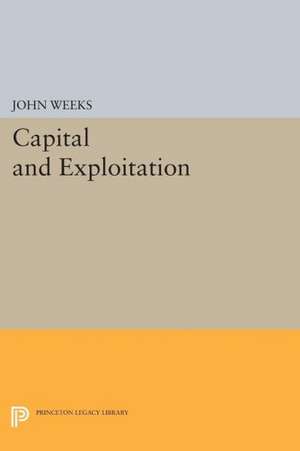 Capital and Exploitation de J. Weeks