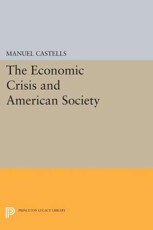 The Economic Crisis and American Society de Manuel Castells