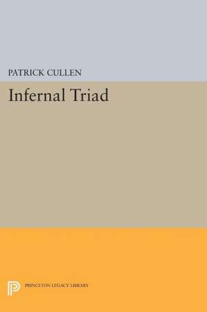 Infernal Triad – The Flesh, the World, and the Devil in Spenser and Milton de Patrick Cullen