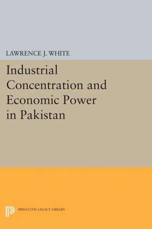 Industrial Concentration and Economic Power in Pakistan de Lawrence J. White