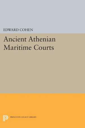 Ancient Athenian Maritime Courts de Edward Cohen