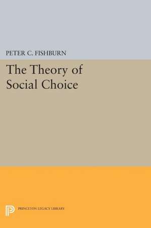 The Theory of Social Choice de Peter C. Fishburn