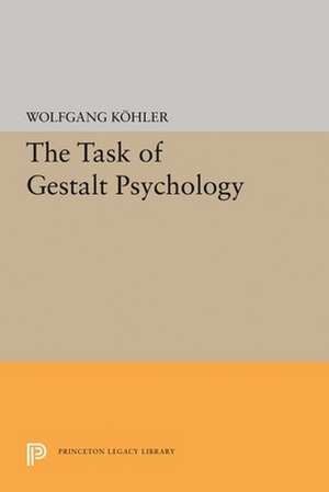 The Task of Gestalt Psychology de Wolfgang Kohler