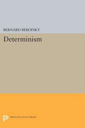 Determinism de Bernard Berofsky