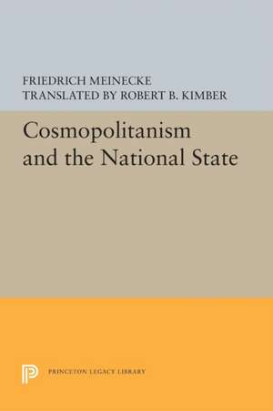 Cosmopolitanism and the National State de Friedrich Meinecke