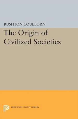 Origin of Civilized Societies de Rushton Coulborn