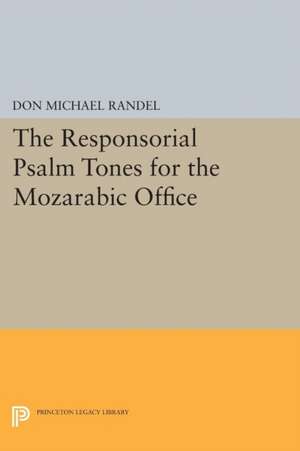 The Responsorial Psalm Tones for the Mozarabic Office de Don Randel