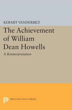 Achievement of William Dean Howells de Kermit Vanderbilt