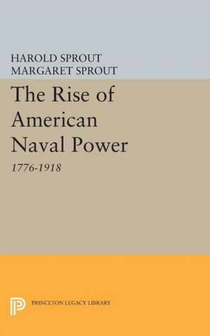 Rise of American Naval Power de Harold Hance Sprout