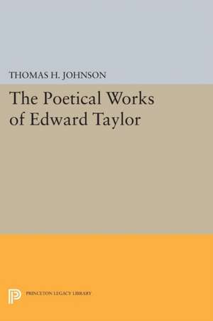 The Poetical Works of Edward Taylor de Thomas Herbert Johnson