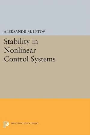 Stability in Nonlinear Control Systems de Aleksandr Mikha Letov