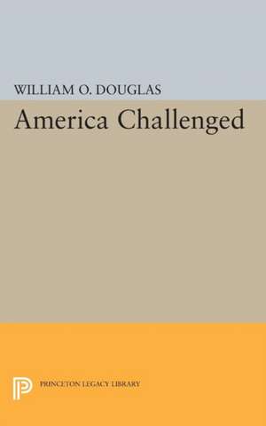 America Challenged de William Orville Douglas