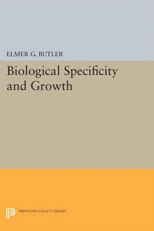 Biological Specificity and Growth de Elmer G. Butler