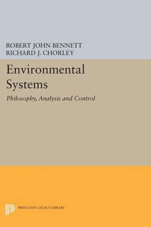 Environmental Systems – Philosophy, Analysis and Control de Robert John Bennett