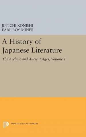 A History of Japanese Literature, Volume 1 – The Archaic and Ancient Ages de Jin`ichi Konishi