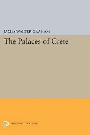 The Palaces of Crete – Revised Edition de James Walter Graham