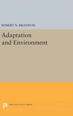 Adaptation and Environment de Robert N. Brandon