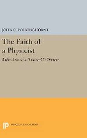 The Faith of a Physicist – Reflections of a Bottom–Up Thinker de John C. Polkinghorne