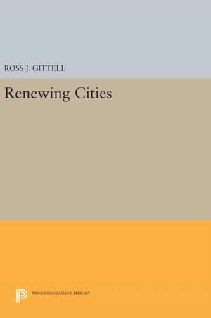 Renewing Cities de Ross J. Gittell