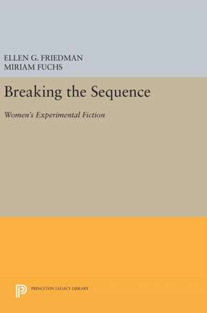 Breaking the Sequence de Ellen G. Friedman