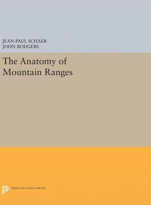 The Anatomy of Mountain Ranges de Jean–paul Schaer