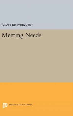 Meeting Needs de David Braybrooke