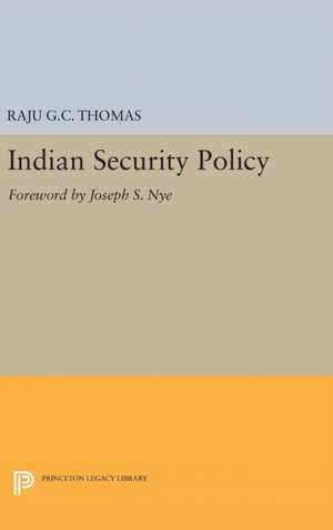 Indian Security Policy de Raju G. C. Thomas