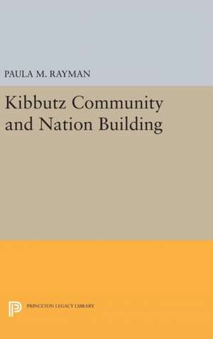 Kibbutz Community and Nation Building de Paula M. Rayman