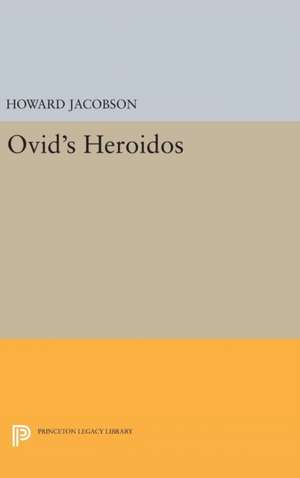 Ovid`s Heroidos de Howard Jacobson