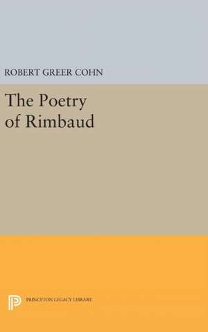 The Poetry of Rimbaud de Robert Greer Cohn