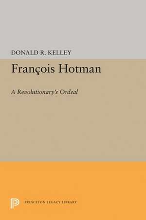 Francois Hotman de Donald R. Kelley