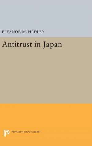 Antitrust in Japan de Eleanor M. Hadley