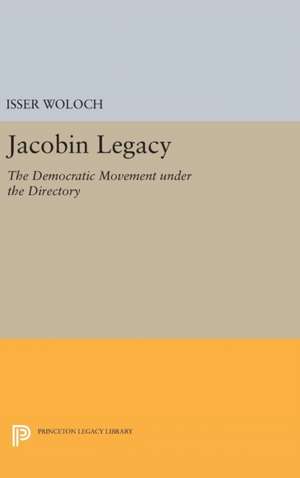 Jacobin Legacy de Isser Woloch
