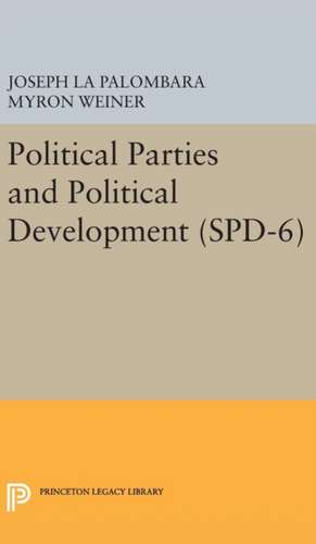 Political Parties and Political Development. (SPD–6) de Joseph La Palombara