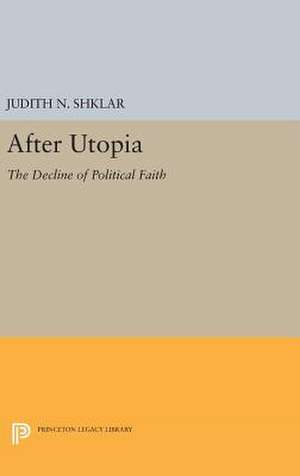 After Utopia de Judith N. Shklar
