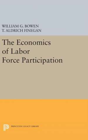 The Economics of Labor Force Participation de William G. Bowen