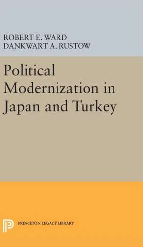 Political Modernization in Japan and Turkey de Robert E. Ward