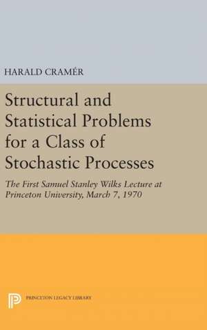 Structural and Statistical Problems for a Class of Stochastic Processes de Harald Cramér